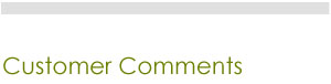 CUSTOMER COMMENTS
