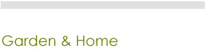 GIFTS FOR THE GARDEN AND HOME